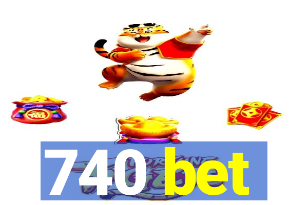 740 bet